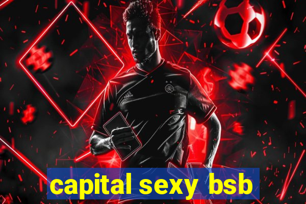 capital sexy bsb